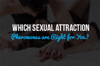 Which Sexual Attraction Pheromones are Right for You?