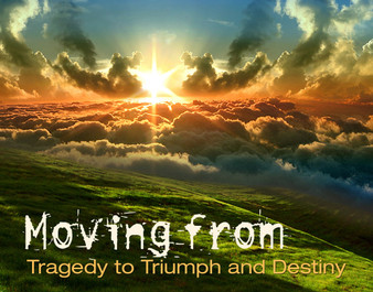 Moving from Tragedy to Triumph and Destiny-MP3