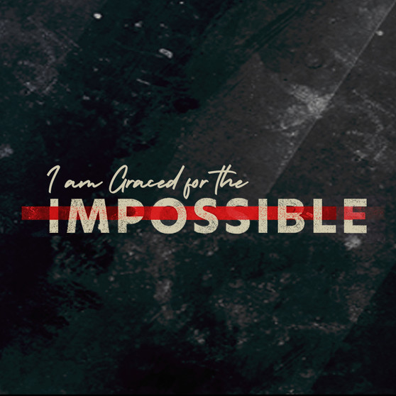 I Am Graced for the Impossible-MP3