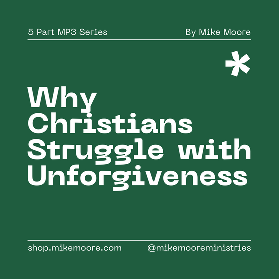 Why Christians Struggle with Unforgiveness-MP3
