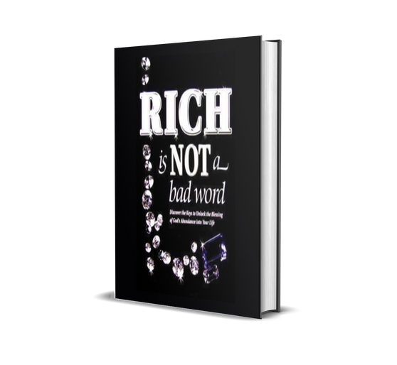 Rich Is Not a Bad Word - hardback