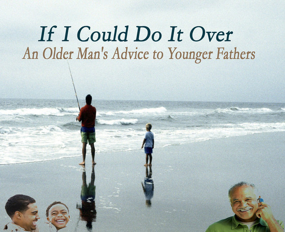 If I Can Do It Over -  An Older Mans Advice to Younger Fathers-MP3