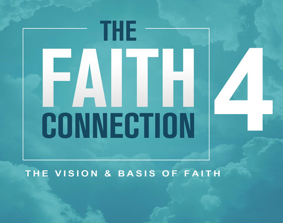 The Faith Connection: Volume 4- The Vision and Basics of Faith-MP3
