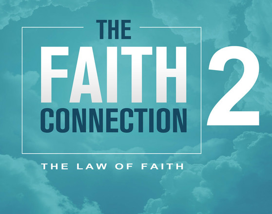 The Faith Connection Volume 2 - The Law of Faith-MP3