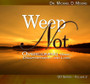 Weep Not: Overcoming Grief, Disappointment & Loss Volume 2