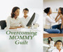 Overcoming Mommy Guilt-MP3