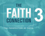 The Faith Connection Volume 3- The Perspective of Faith ("It Is Finished")-MP3
