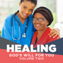 Healing: God's Will for You Vol 2 ("Did Jesus Bare our Sicknesses on The Cross?)-MP3