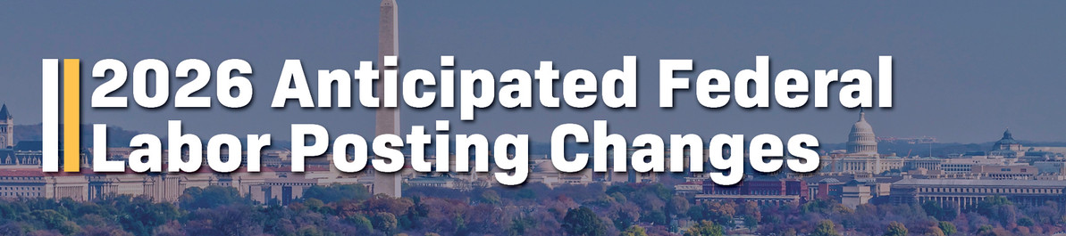 2026 Anticipated Federal Labor Posting Changes