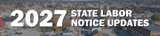 January 1, 2027, Expected Labor Poster Changes:  What Employers Should Expect