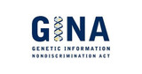 Genetic Information Non-Discrimination Act Addition of the GINA Amendment to the Federal Equal Employment Opportunity Law
