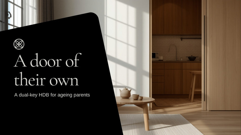A dual-key HDB for ageing parents — close enough to help, far enough to rest