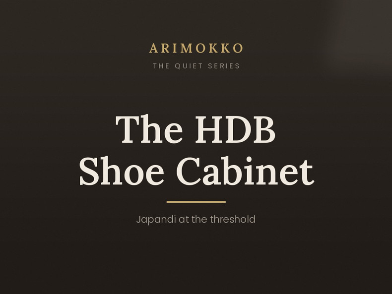The HDB shoe cabinet — Japandi at the threshold