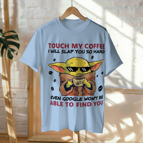 Funny Coffee Warning T-Shirt — “Touch My Coffee I Will Slap You” Humor Tee | Unisex Casual Gift Shirt