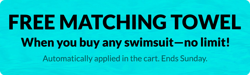 Free towel with swimwear purchase through Sunday! Automatic in the cart