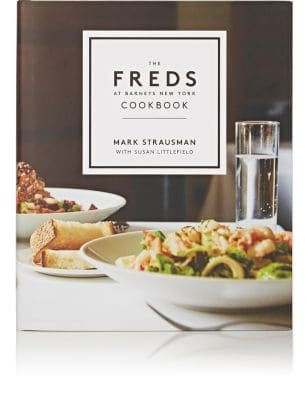 The Freds At Barneys New York Cookbook