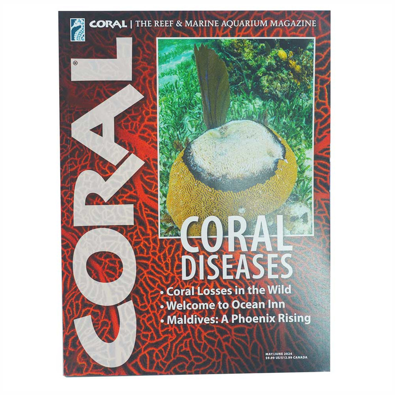 CORAL Magazine May/June 2024 Issue  (Free on Orders $250+)