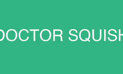 Doctor Squish