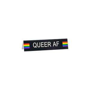 Say What? 'Queer AF' Medium Desk Sign - Pride
