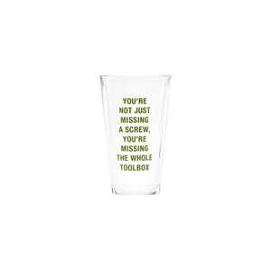 Say What? 'Missing A Screw' Pint Glass