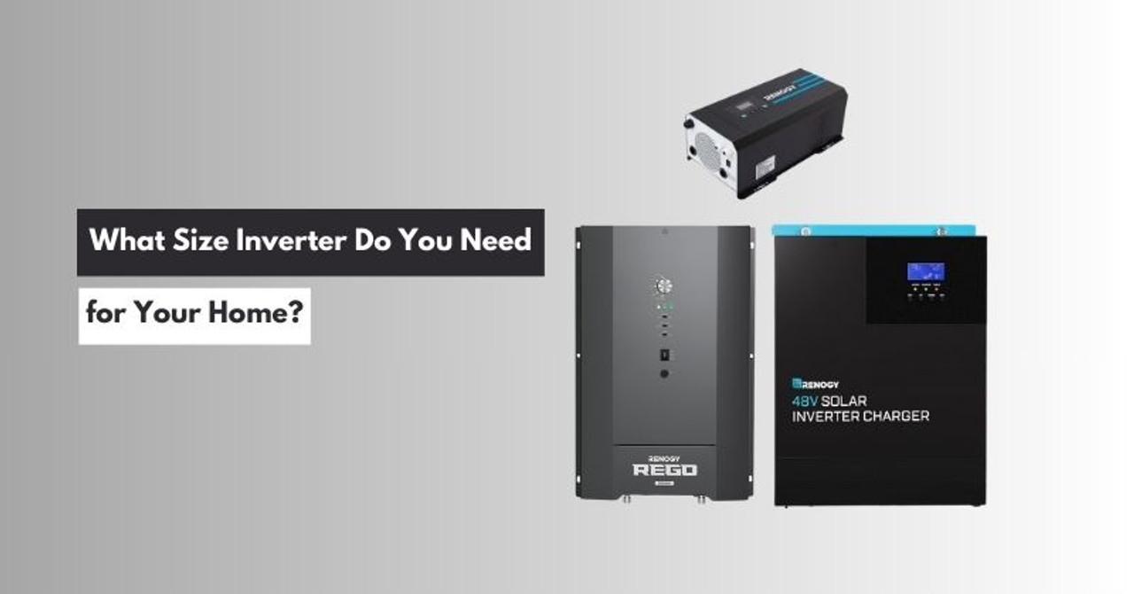 What Size Inverter Do You Need for Your Home?