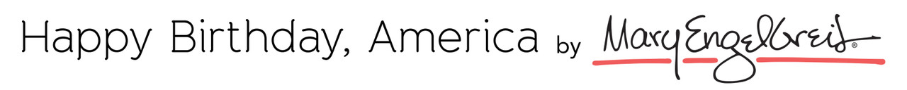 Happy Birthday, America! by Mary Englebreit
