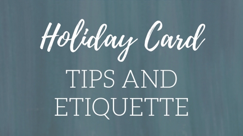 Holiday Card Tips and Etiquette