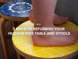 3 Ways to Refurbish your Hudson Kids Table and Stools