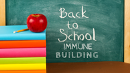 Back-to-School Immune Building and Support