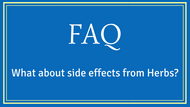 FAQ- Herb Side Effects