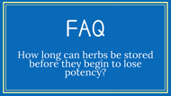 FAQ- Herb Shelf Life