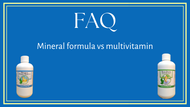 FAQ- What’s the difference between your Mineral Formula and a Multi-Vitamin?
