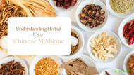 Understanding Herbal Use: Chinese Medicine