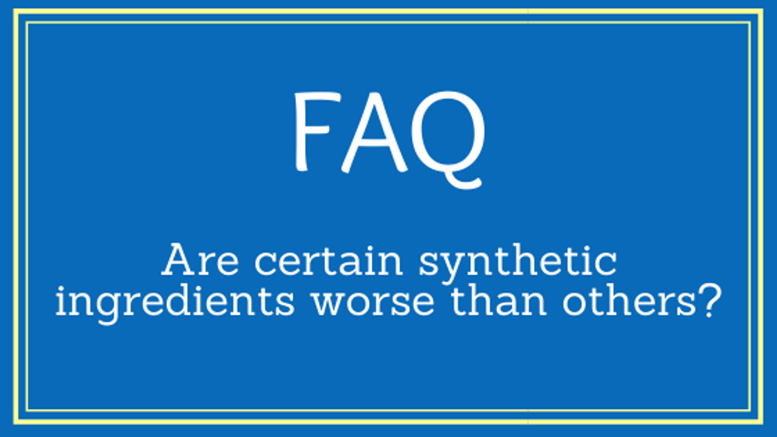 FAQ Synthetic ingredients TriLight Health