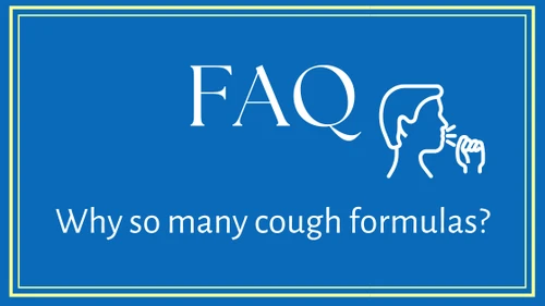FAQ- Why we have so many cough formulas (and how to choose the right one)