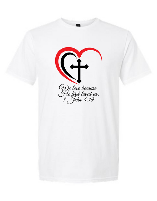 We Love Because He First Loved Us We Love Because He First Loved Us