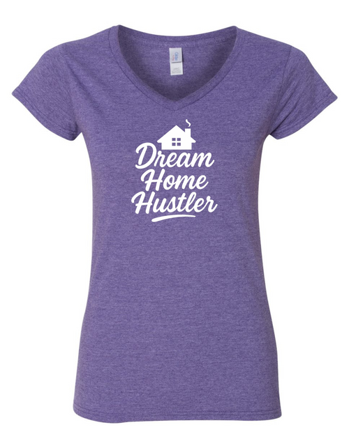Dream Home Hustler V-neck Dream Home Hustler V-neck