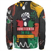 Juneteenth The Real Independence Day Sweatshirt