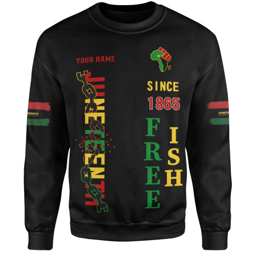Juneteenth Sweatshirt Custom Juneteenth Breaking Every Chain Since 1865