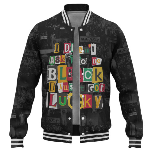 Black History Baseball Jacket I Didn't Ask To Be Black I Just Got Lucky Magazine Cutout