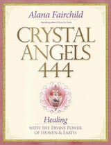 Crystal Angels 444 by Alana Fairchild