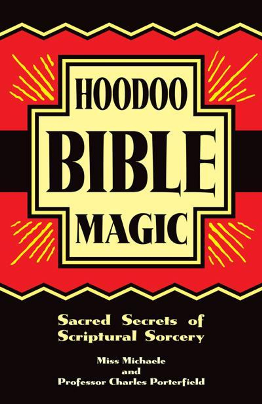 Hoodoo Bible Magic by Miss Michaele