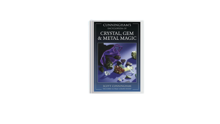 Cunningham's Encyclopedia of Crystal, Gem and Metal Magic by Scott Cunningham