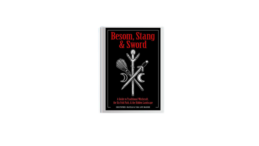Besom, Stang & Sword by Christopher Orapello, and Tara-Love Maguire