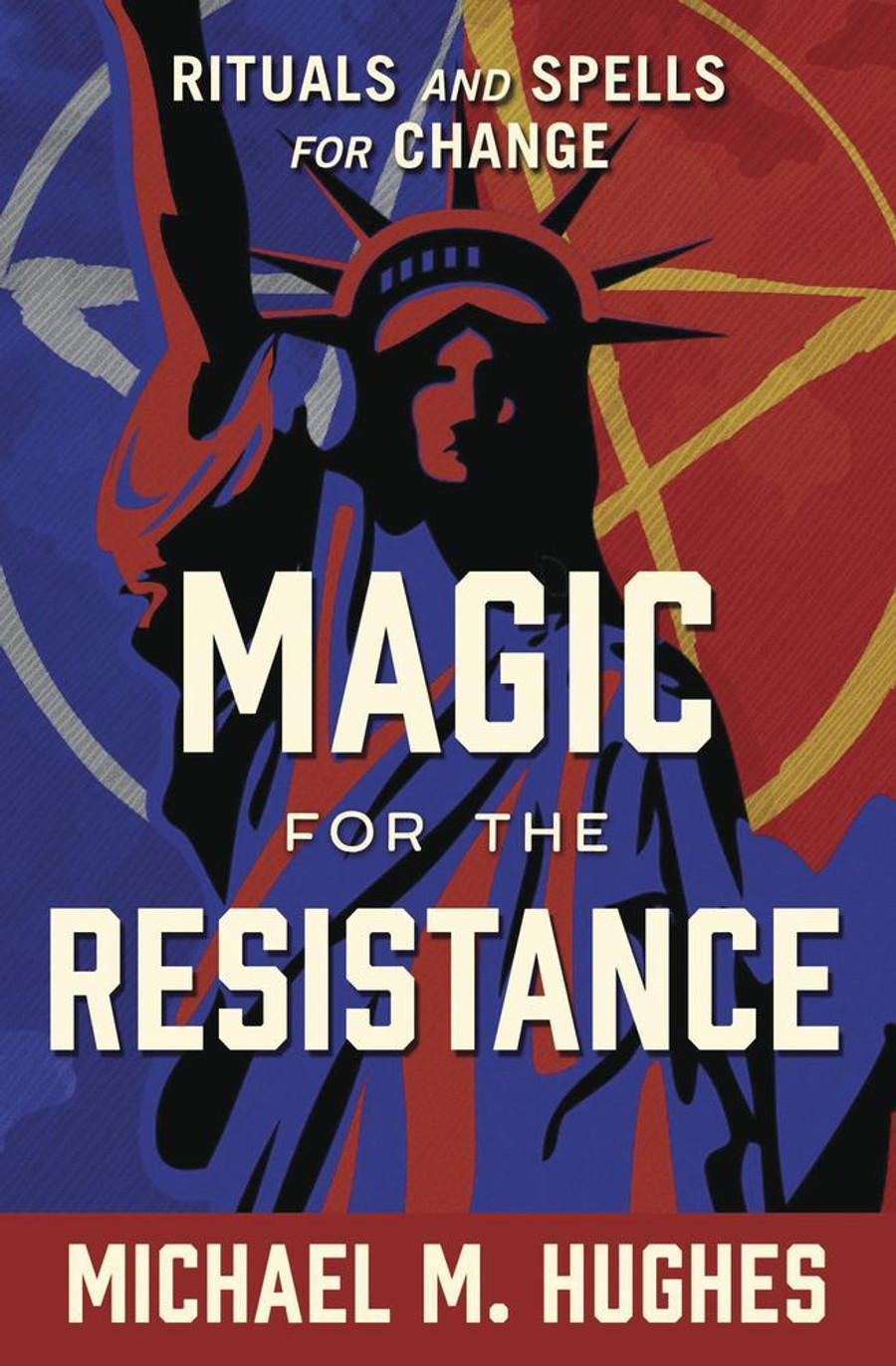 Magic for the Resistance by Michael M. Hughes