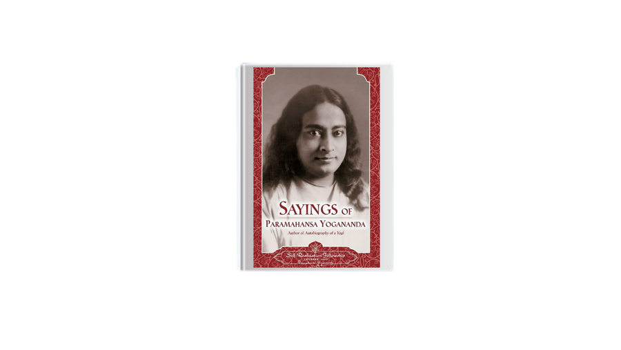 Sayings of Paramahansa Yogananda