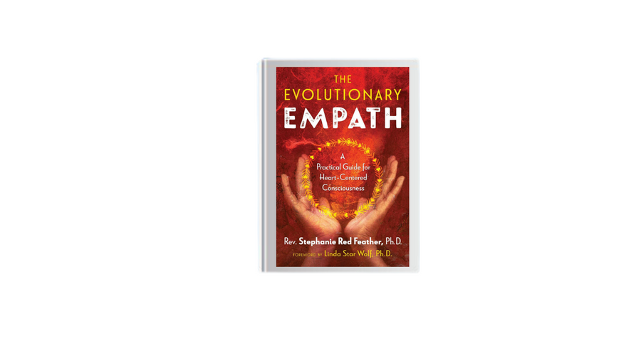 Evolutionary Empath By Rev. Stephanie Red Feather, Ph.D.