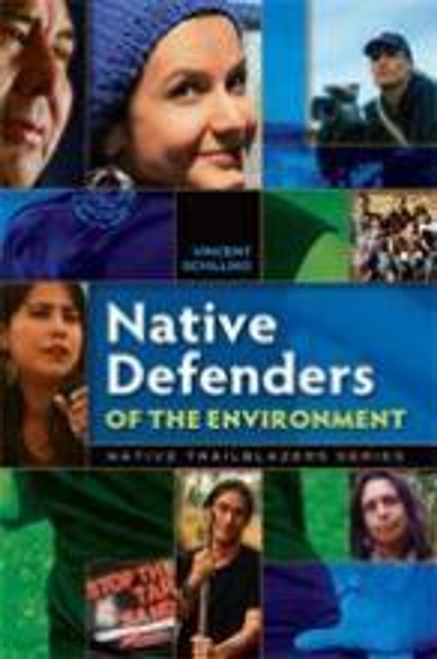 Native Defenders of the Environment by Vincent Schilling