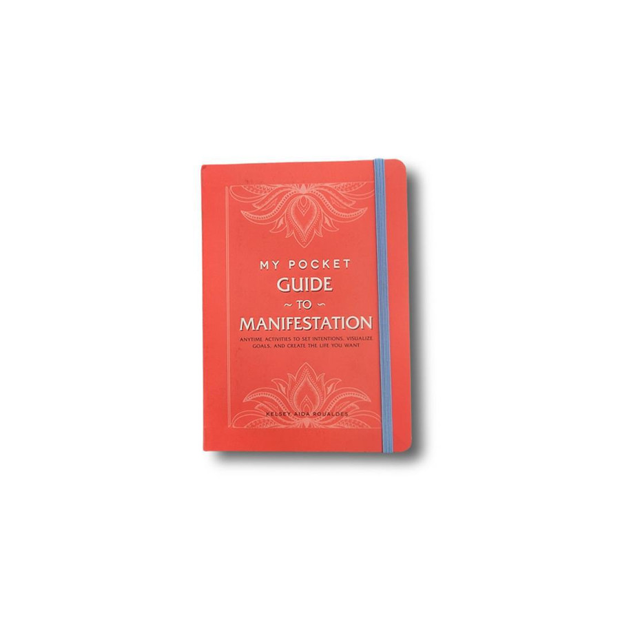 My Pocket Guide To Manifestation By Kelsey Aida Roualdes