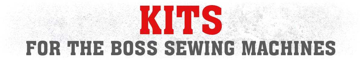 Kits for The Boss Sewing Machines